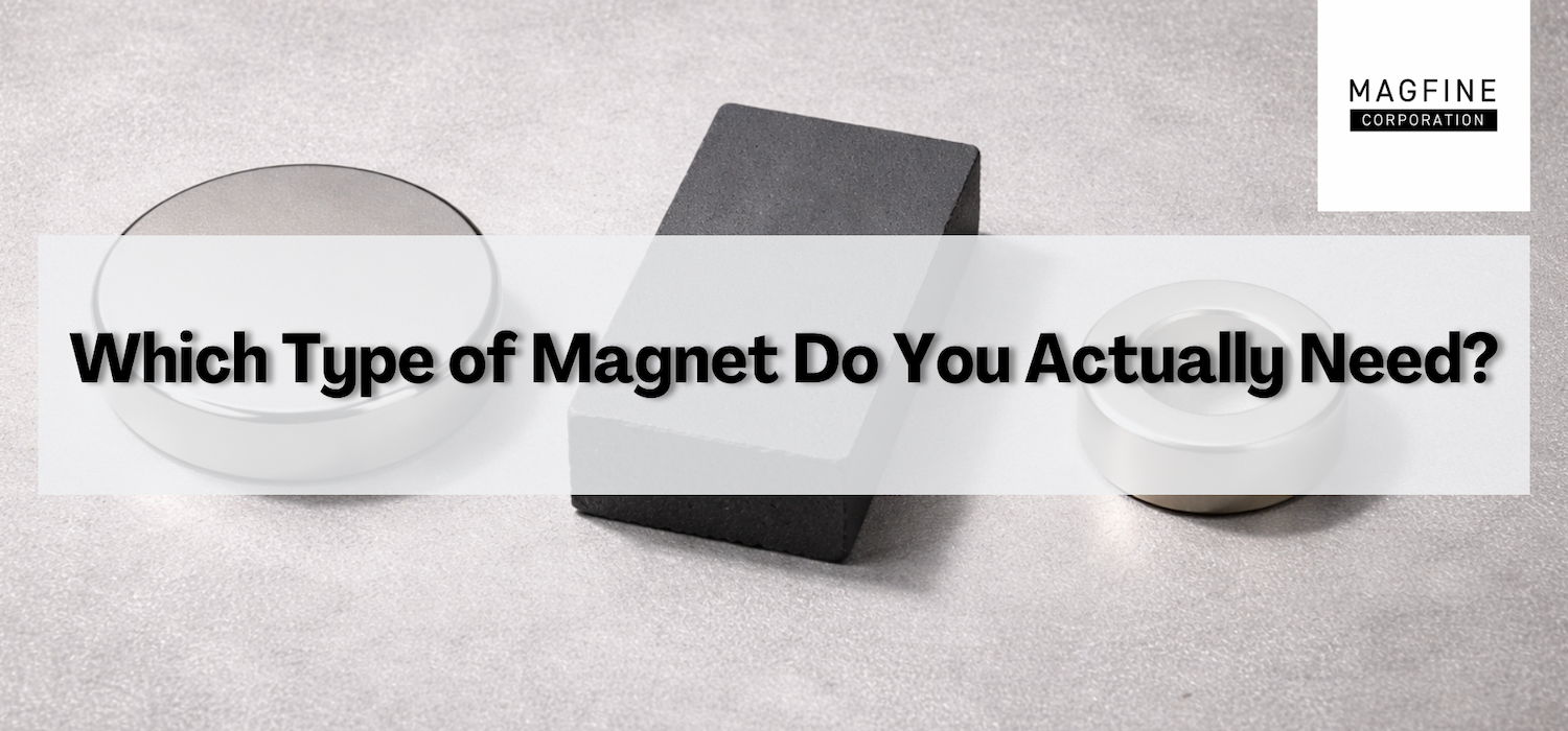 Which type of magnet do you actually need?